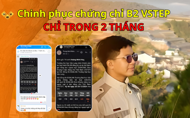 Chinh phục chứng chỉ B2 VSTEP chỉ trong 2 tháng của Hoàng Minh Huy